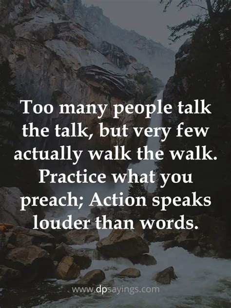 57 Walk The Talk Quotes Will Tell Its Importance Dp Sayings