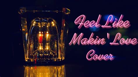 Feel Like Makin Love Cover The Rubatos Youtube