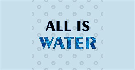 All Is Water Thales T Shirt Teepublic