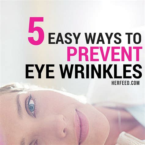 5 Ways To Prevent Eye Wrinkles Herfeed