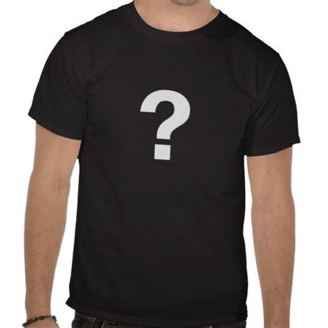 Question Mark White On Black T Shirt Zazzle Mens Shirts T Shirt
