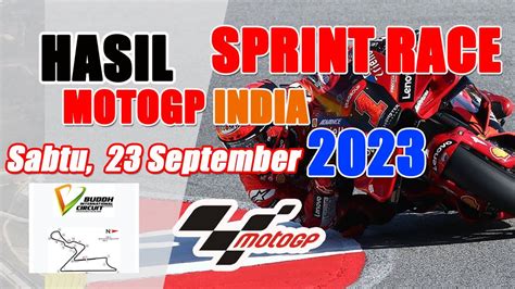 Hasil Sprint Race Motogp India Youtube