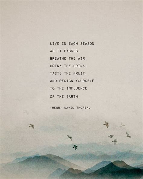 Henry David Thoreau Poem Walden Seasons Quote Live In Each Season As