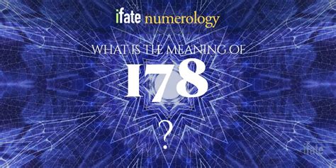 Number The Meaning Of The Number 178