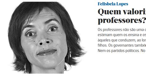 Professores Lusos Quem Valoriza Os Professores