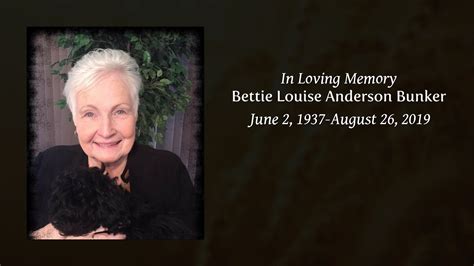 Bettie Louise Anderson Bunker Tribute Video
