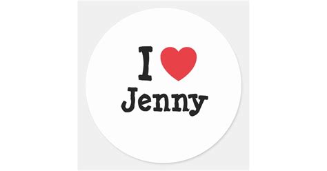 i love jenny heart t shirt classic round sticker zazzle