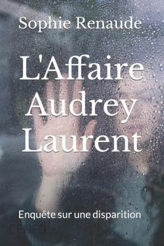 L Affaire Audrey Laurent Enqu Te Sur Une Disparition Literatura