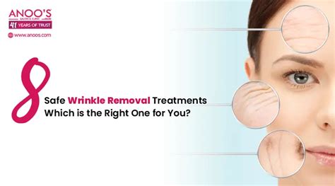 8 Safe Wrinkle Removal Treatment Which Is The Right One For You