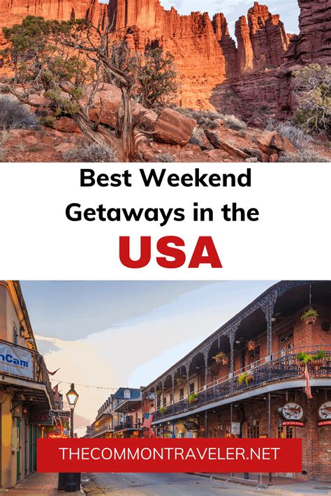 20 Best Weekend Getaways In The Us The Common Traveler