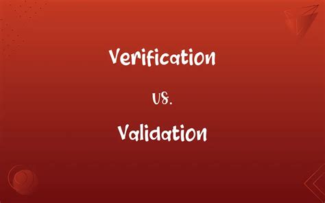 Verification Vs Validation Whats The Difference