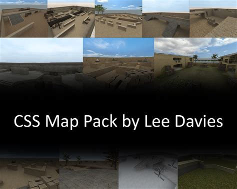 Css Map Pack By Lee Davies Addon Counter Strike Source Moddb
