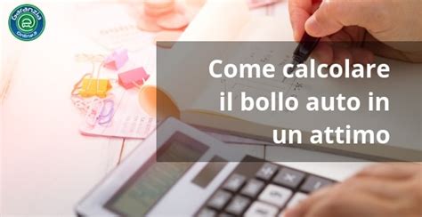Il bollo dovrà essere pagato alla regione o provincia autonoma di. Calcolo bollo auto: come conoscere l'importo da pagare