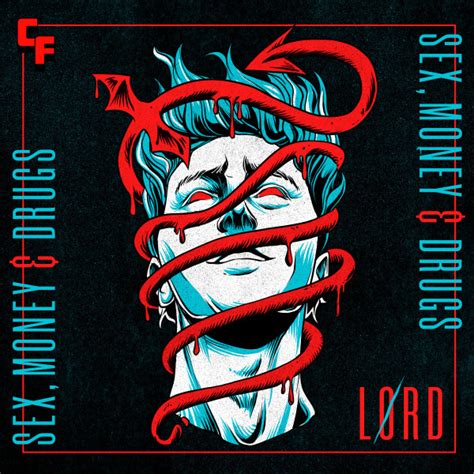 Sex Money And Drugs Single By LØrd Spotify