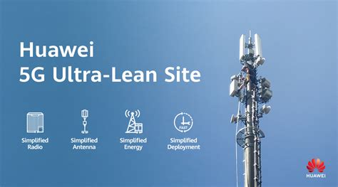 Huaweis Ultra Lean Site Series Accelerates Scaled 5g Deployment