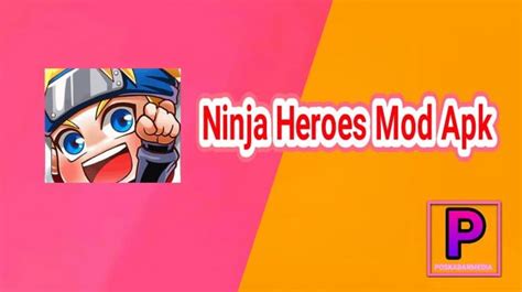 Inilah Cara Download Ninja Heroes Mod Apk Terbaru 2021