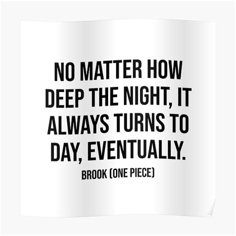No Matter How Deep The Night Quote By Brook Poster For Sale By