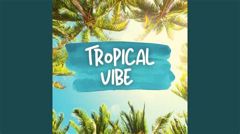 Tropical Vibe Youtube