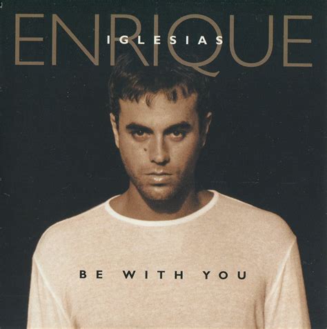 The Records Lover Enrique Iglesias Be With You 24 Février 2000