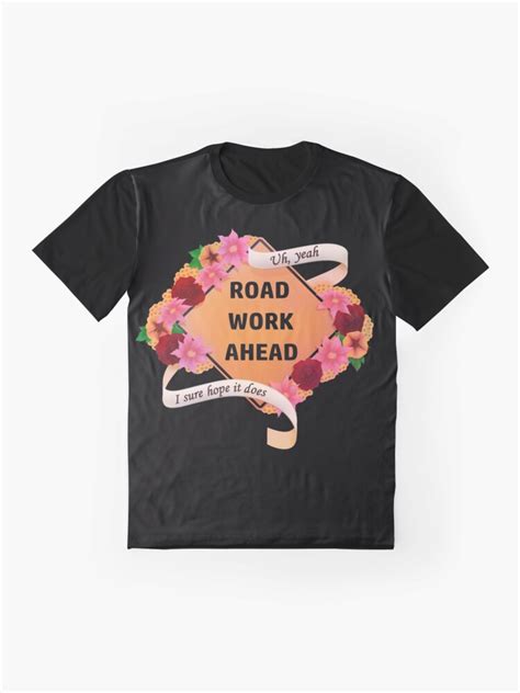 Road Work Ahead T Shirt By Sareenakt Redbubble