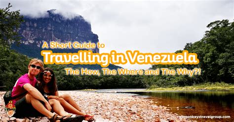 A Short Guide To Travelling In Venezuela The How The Where And The Why