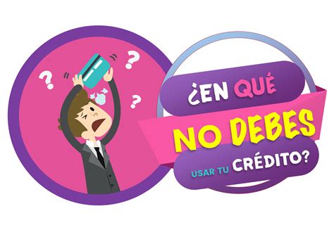 ¿en Qué No Debes Usar Tu Crédito Cooperandoando