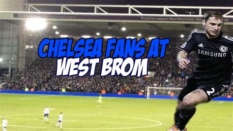 Latest chelsea news, match previews and reviews, chelsea transfer news and chelsea blog posts from around the world, updated 24 hours a day. Chelsea fans at West Brom - You're just a shit Aston Villa ...