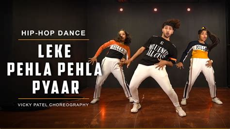 Leke Pehla Pehla Pyaar Remix Dance Video Vicky Patel Choreography