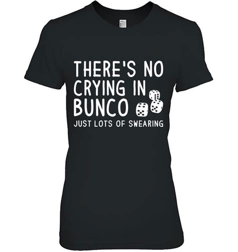 Theres No Crying In Bunco Dice Swearing Quote Saying Meme