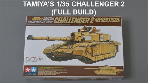 Tamiyas 135 Challenger 2 Desertised Full Build Youtube