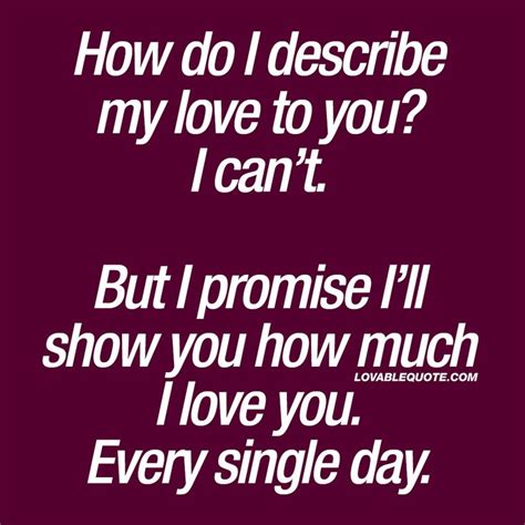 How Do I Describe My Love To You Love Quotes For Him And For Her I Love Her Quotes Love