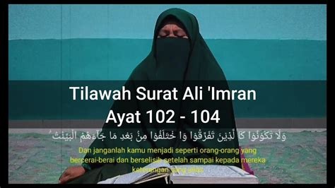 Tilawah Merdu Surah Ali Imran Ayat Ustazdah Uswatun Hasanah