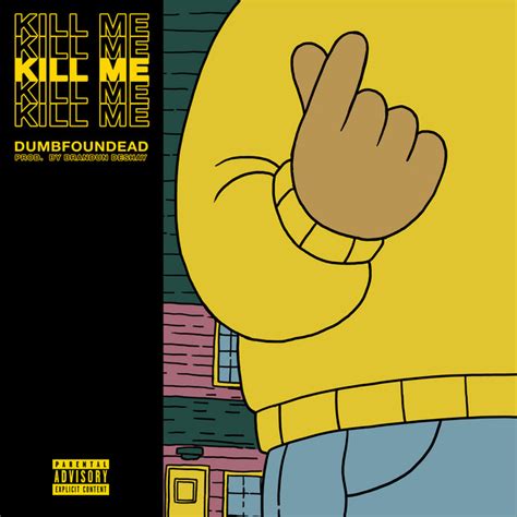 Kill Me Song And Lyrics By Dumbfoundead Spotify