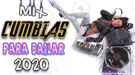 mix cumbias para bailar 💯cumbias sonideras junio 2020🎶 las cumbias mas pedidas 2020 🔊 youtube