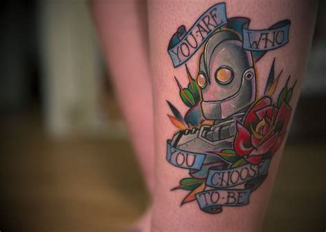 You Are Who You Choose To Be Iron Giant Tattoo Tattoos Loyalty