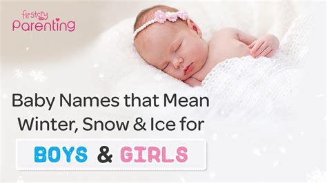 30 Beautiful Baby Names That Mean Winter Snow Or Ice For Boys And