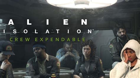 The Original Crew Alien Isolation Crew Expendable Gameplay Youtube