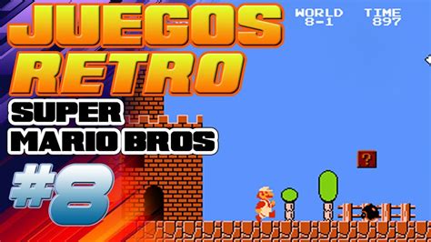 2 rom is for nintendo 3ds roms emulator. Juegos Retro #8 Super Mario Bros. NES - YouTube