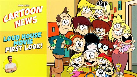 The Loud House Movie First Look And Plot Details Cartoon News Youtube