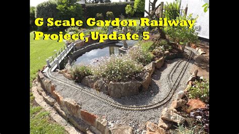 G Scale Garden Railway Project Update 5 Youtube