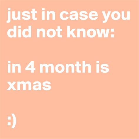 Just In Case You Did Not Know In 4 Month Is Xmas Post By Luenchen