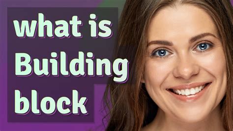 Building Block Meaning Of Building Block Youtube