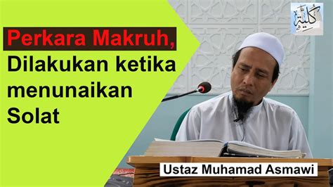 Adalah baik untuk berwuduk secara biasa ketika sedang berpuasa. Kuliah MATAZ : Ustaz Muhamad Asmawi Haji Mat Zin - Perkara ...