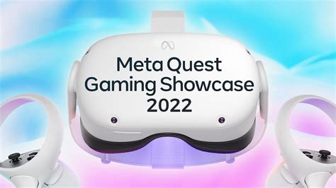 Meta Quest Gaming Showcase Livestream 2022 Youtube