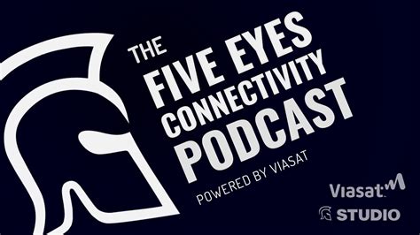 Five Eyes Connectivity Podcast Episode Satcom Youtube