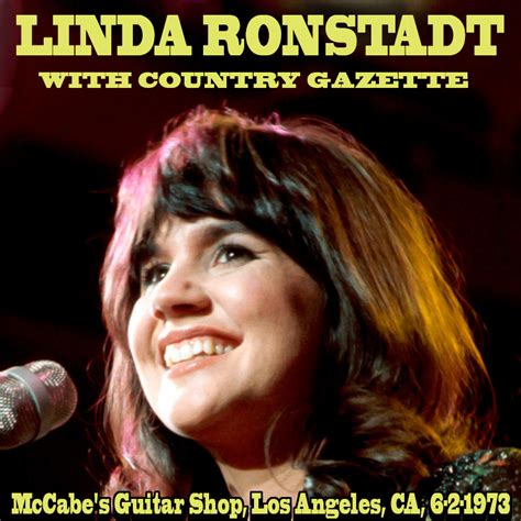 Albums That Should Exist Linda Ronstadt With Country Gazette Mccabe