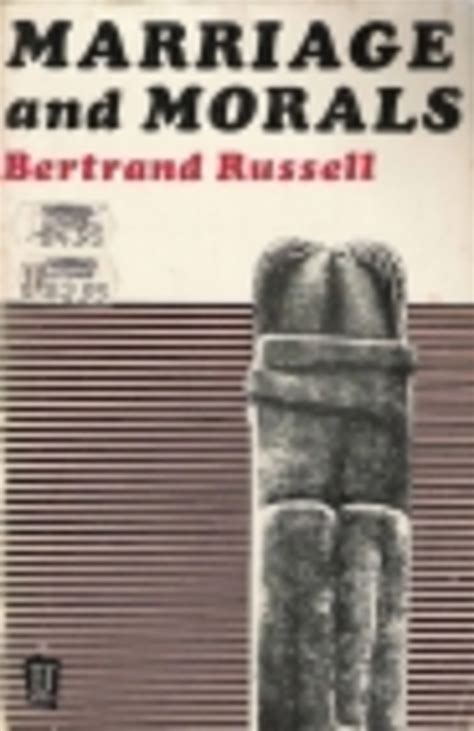 Marriage And Morals By Bertrand Russell Librarything