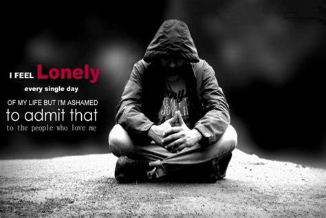 Being Lonely Sayings And Loneliness Quotes