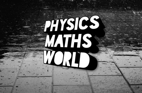 Physics Maths World