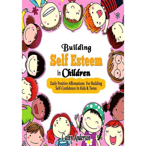 Building Self Esteem In Children Daily Positive Affirmations For